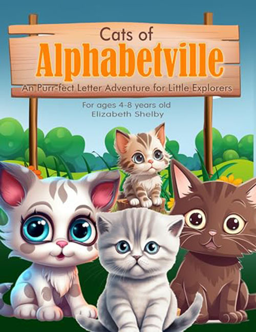 cats of alphabetville a purr fect letter adventure for little explorers by elizabeth shelby whisker world alphabet adventure a to z with playful cats jpg