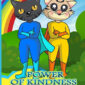 power of kindness for kids 3 6 years old children s book being kind makes the world a better place 85x85