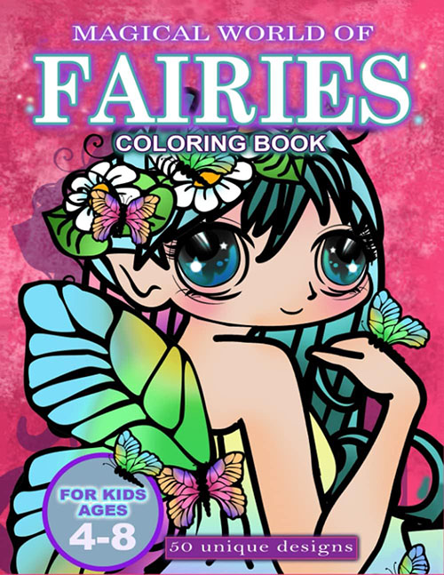 the magical world of fairies coloring book for kids and girls ages 4 8 