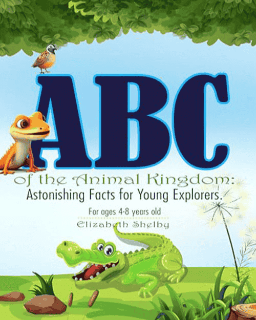 ABCs of the Animal Kingdom Astonishing Facts for kids 4- 8 years