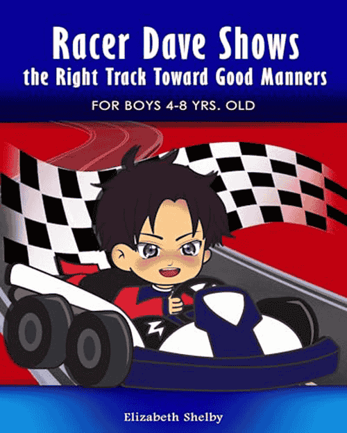 Racer Dave Shows the Right Track Toward Good Manners for boys 4- 8 years